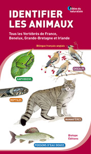 Identifier les animaux - Tous les vertébrés de France, Benelux, Grande Bretagne et Irlande